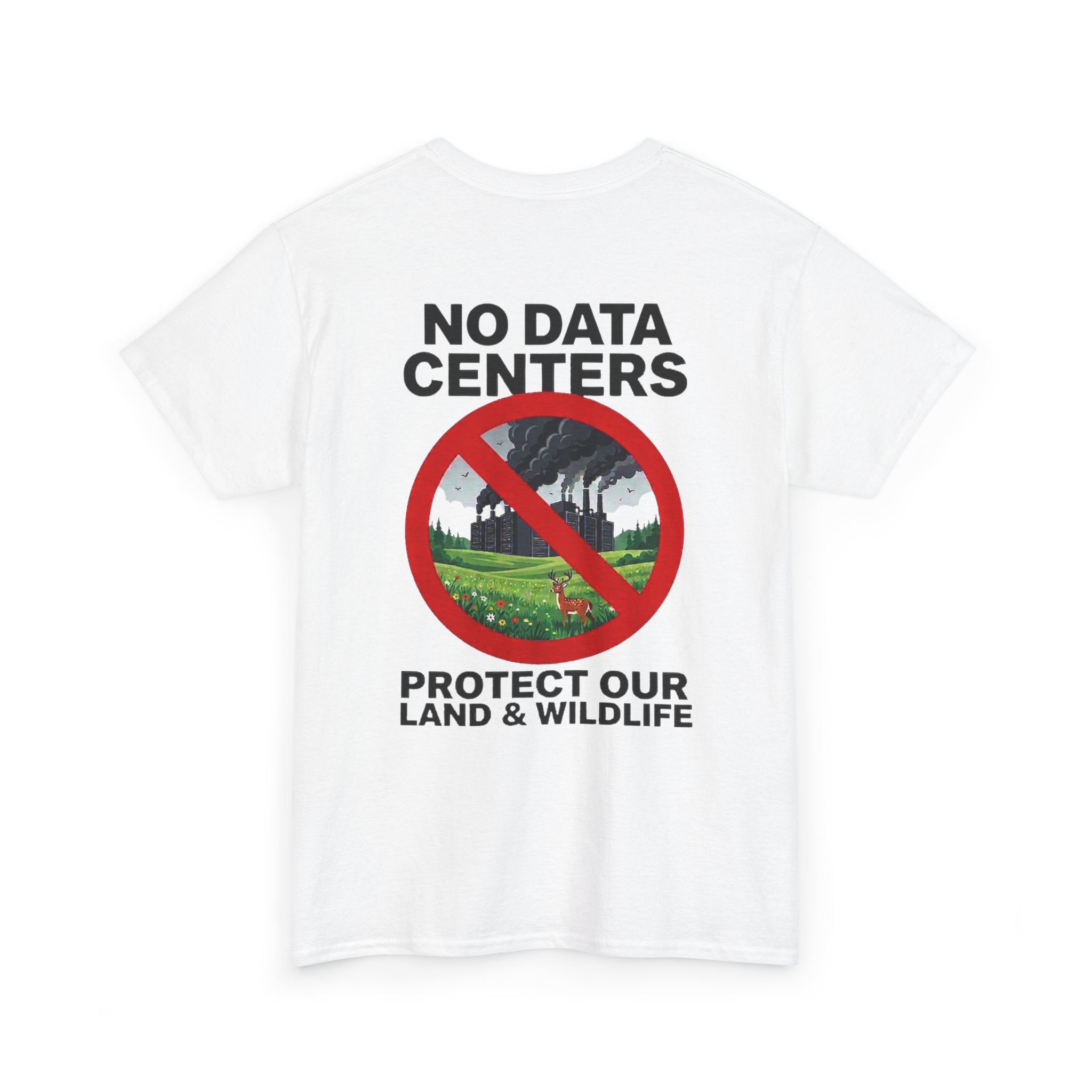 T-Shirt — "No Data Centers: Protect Our Land & Wildlife" Environmental Protest Tee
