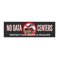 Car Magnet - "No Data Centers" Protect Our Water & Wildlife Protest Bumper Sticker