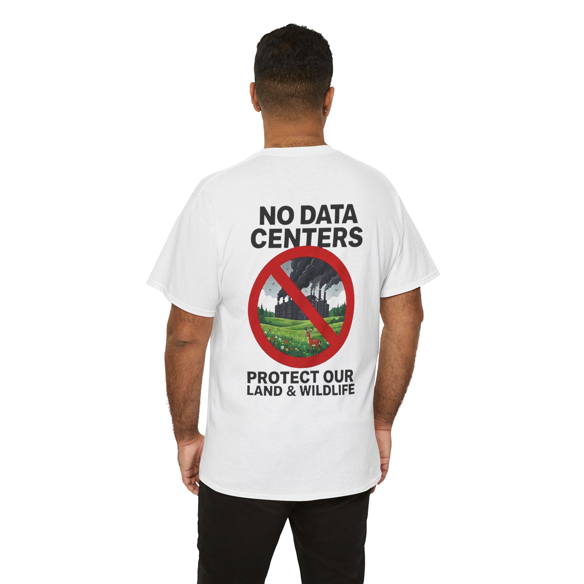 T-Shirt — "No Data Centers: Protect Our Land & Wildlife" Environmental Protest Tee